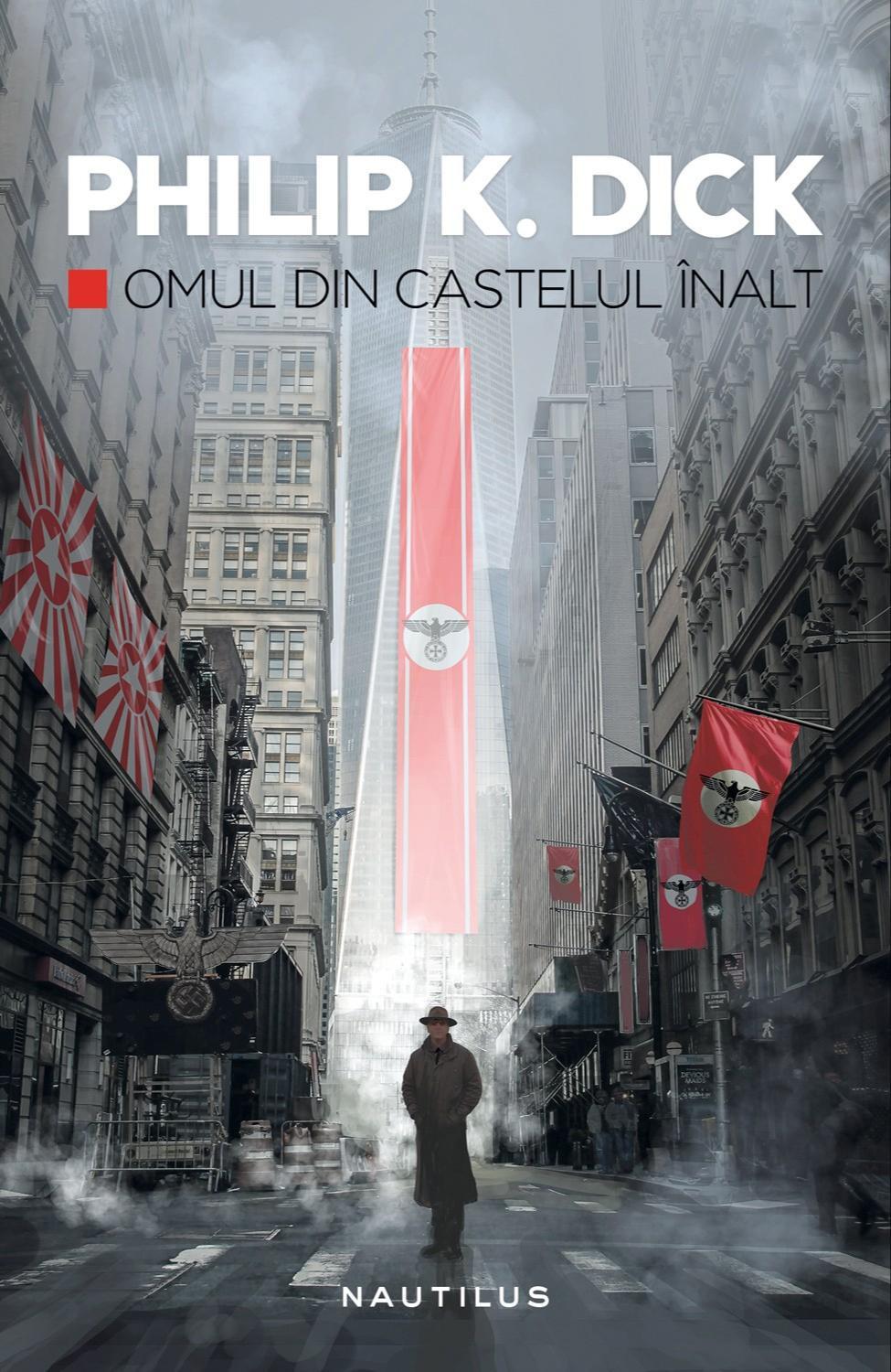 Philip K. Dick: Omul din castelul înalt (Romanian language, 2017, Nemira Publishing House)