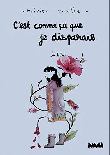 Mirion Malle: C'est comme ça que je disparais (GraphicNovel, French language, 2020, Éditions Pow Pow)