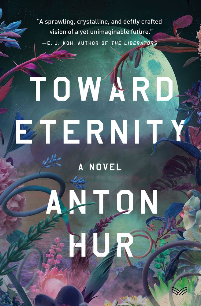 Anton Hur: Toward Eternity (2024, HarperCollins Publishers)