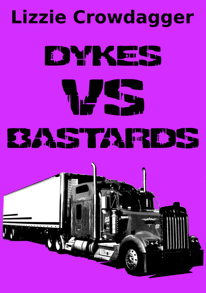 Lizzie Crowdagger: Dykes VS Bastards (EBook, French language, 2022, Auto-édition)