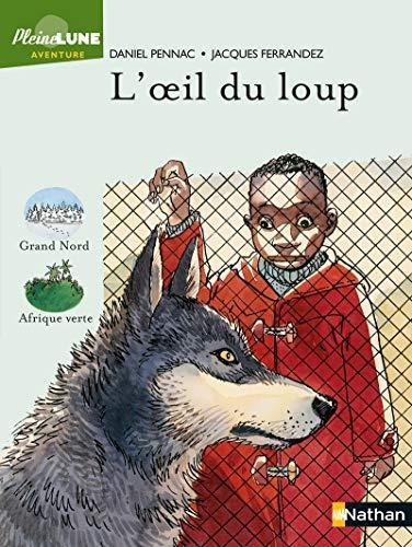 Daniel Pennac: L'oeil du loup (French language, 2002, Nathan)