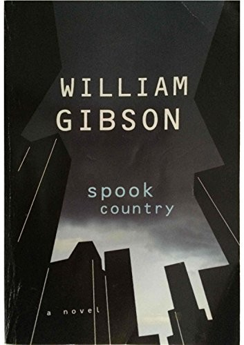 William Gibson, William F. Gibson (duplicate), Delete this entry: Spook Country (2006, HiG.P. Putnam's Sons)