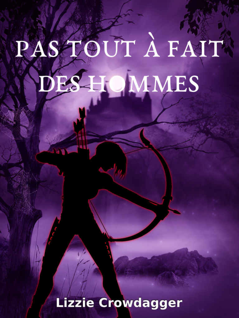 Lizzie Crowdagger: Pas tout à fait des hommes (EBook, French language, 2010, Autoédité)