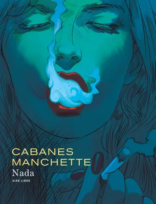 Doug Headline, Max Cabanes, Jean-Patrick Manchette: Nada Nada (GraphicNovel, French language, 2018, Dupuis)