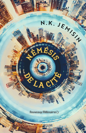 N. K. Jemisin, Michelle Charrier: Némésis de la cité (Paperback, French language, 2023, Nouveaux Millénaires (J'ai lu))