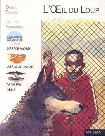 Daniel Pennac: L'Œil du loup (French language, 1994, Nathan)
