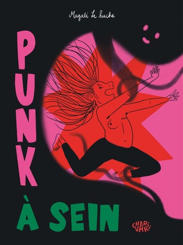 Magali Le Huche: Punk à sein (GraphicNovel, French language, 2025, Charivari)