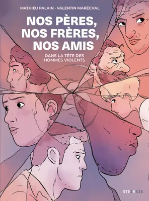 Mathieu Palain, Valentin Maréchal: Nos pères, nos frères, nos amis (GraphicNovel, French language, 2025, Steinkis)
