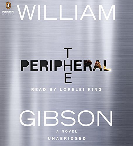 William Gibson (Duplicate), Lorelei King: The Peripheral (AudiobookFormat, 2014, Penguin Audio)