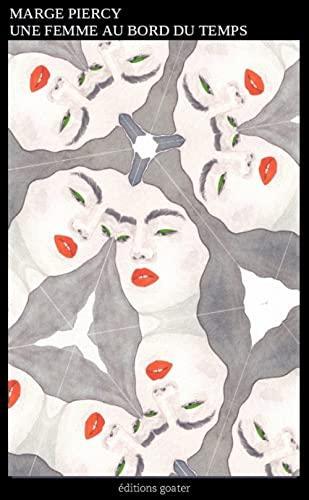Marge Piercy: Une femme au bord du temps (Paperback, français language, 2022, Éditions Goater)