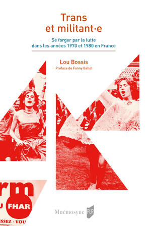 Fanny Gallot, Lou Bossis: Trans et militant·e (French language, 2026, Presse universitaire de Rennes)