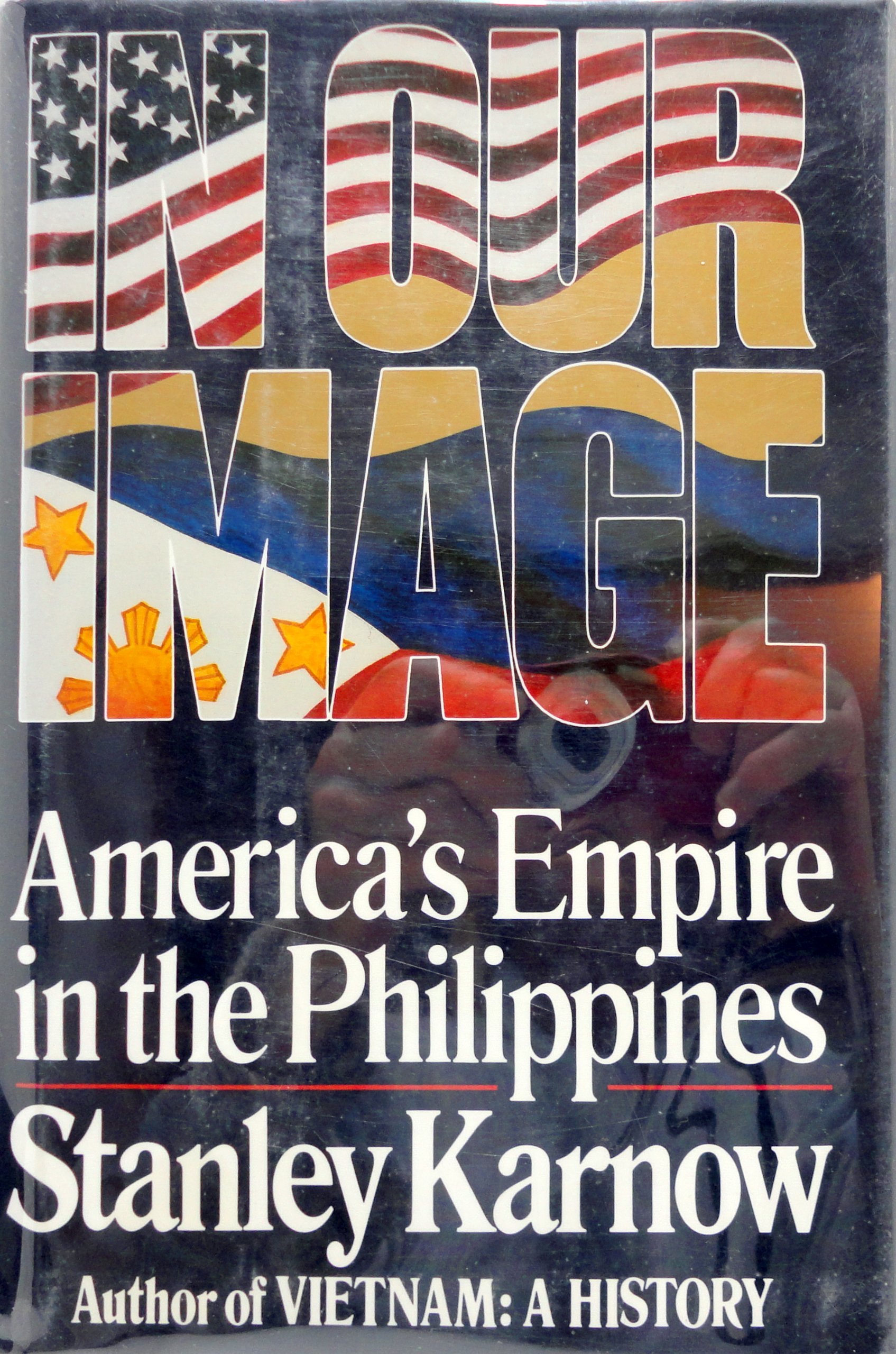 Stanley Karnow: In Our Image (Hardcover, 1989, Random House)