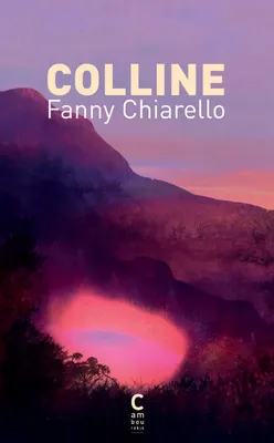 Fanny Chiarello: Colline (French language, 2025, Cambourakis)