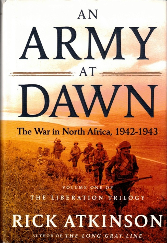 Rick Atkinson: An Army at Dawn (Hardcover, 2002, Henry Holt & Co.)