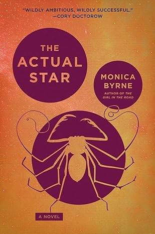 Monica Byrne (duplicate), Monica Byrne: The Actual Star (EBook, 2021, Harper Voyager)