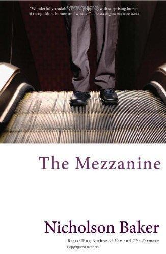Nicholson Baker: The Mezzanine (1990, Vintage Books)