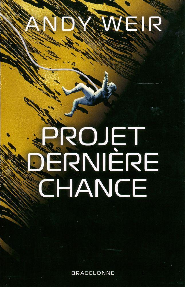 Andy Weir: Projet Dernière Chance (French language, Bragelonne)