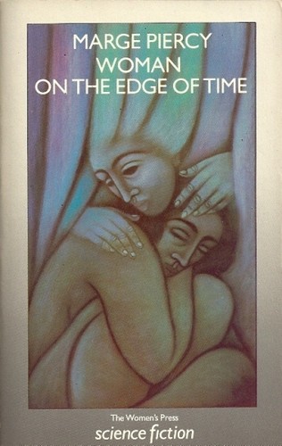 Marge Piercy, Tanya Eby: Woman on the Edge of Time (Paperback, 1987, The Women's Press)
