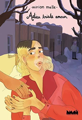 Mirion Malle: Adieu triste amour (Hardcover, Français language, La Ville Brûle)