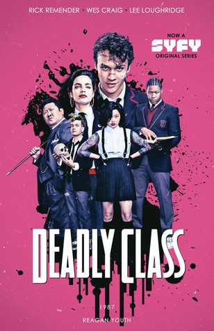 Rick Remender: Deadly Class (Paperback, 2018, Image Comics)