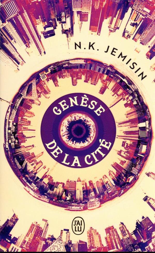 N. K. Jemisin, Michelle Charrier: Genèse de la cité (Paperback, French language, 2023, J'ai lu)